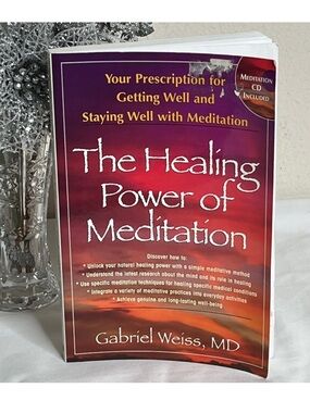 The Healing Power of Meditation by Gabriel Weiss MD with Sealed Meditation CD